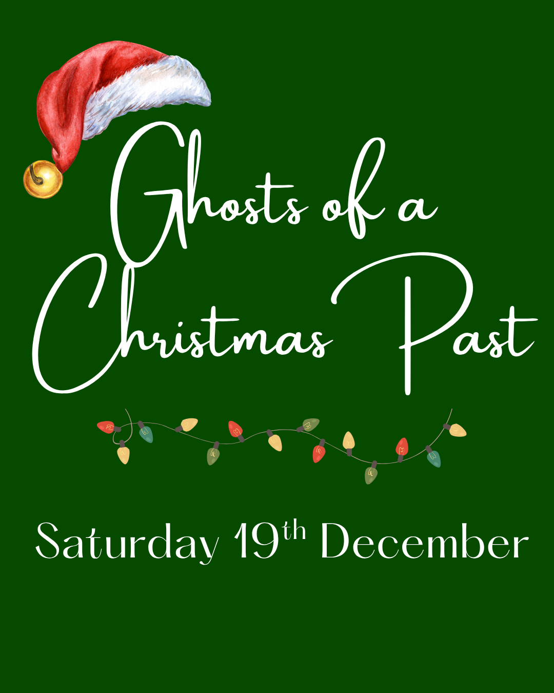 Ghosts of a Christmas Past - Saturday 19th December