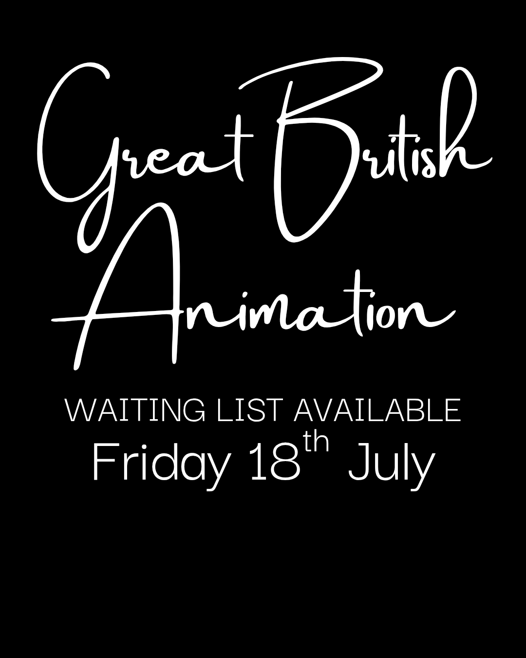 Great British Animation - Friday 20th June 2025