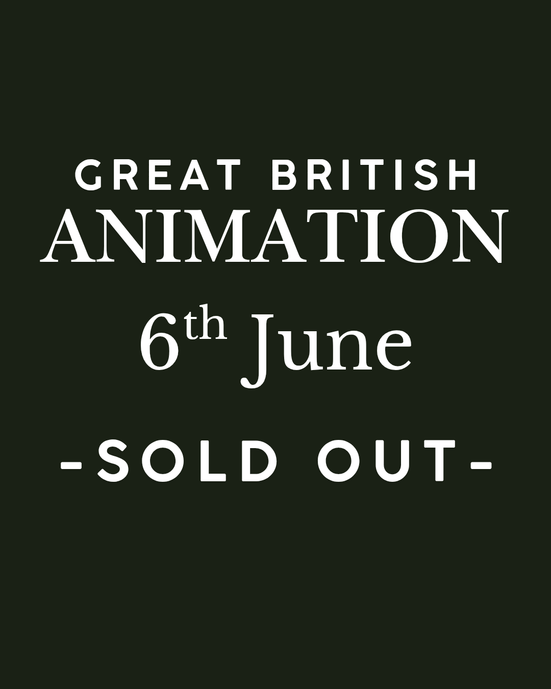 Great British Animation - Saturday 6th June