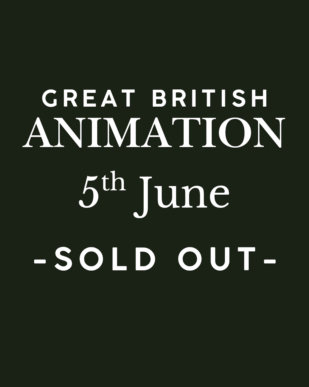 Great British Animation - Friday 5th June