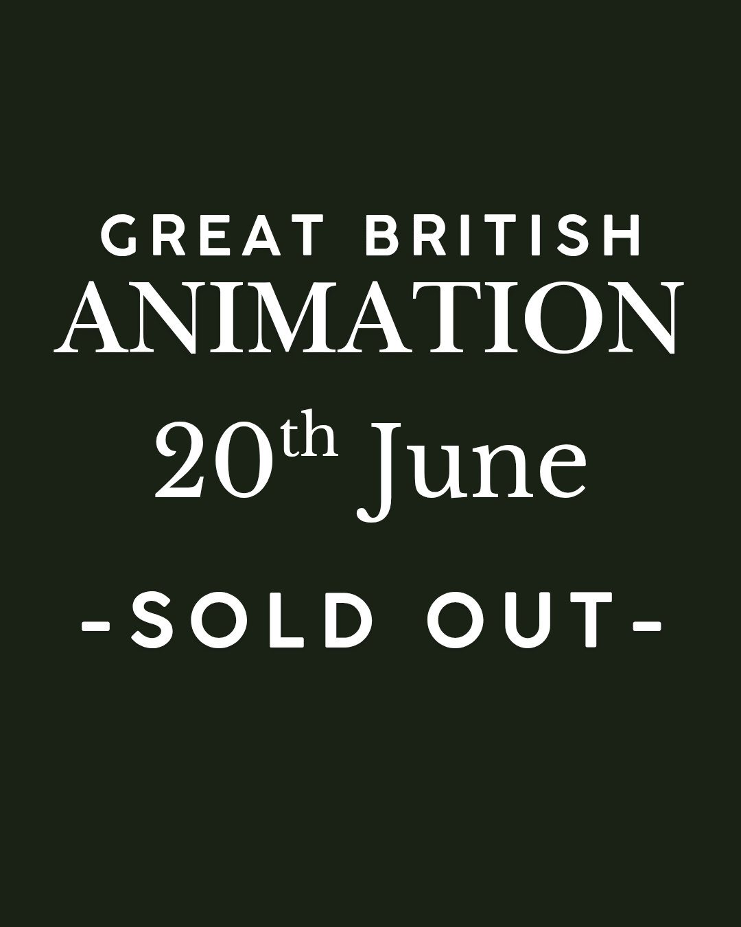 Great British Animation - Saturday 20th June