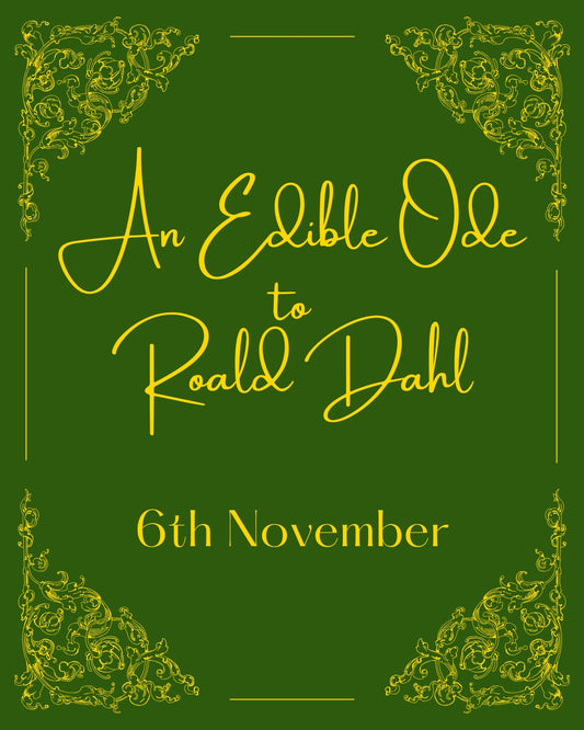 An Edible Ode to Roald Dahl - Friday 6th November