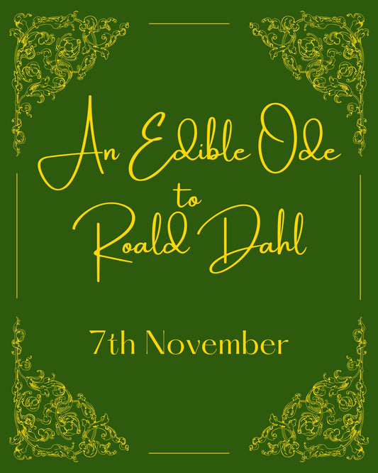 An Edible Ode to Roald Dahl - Saturday 7th November