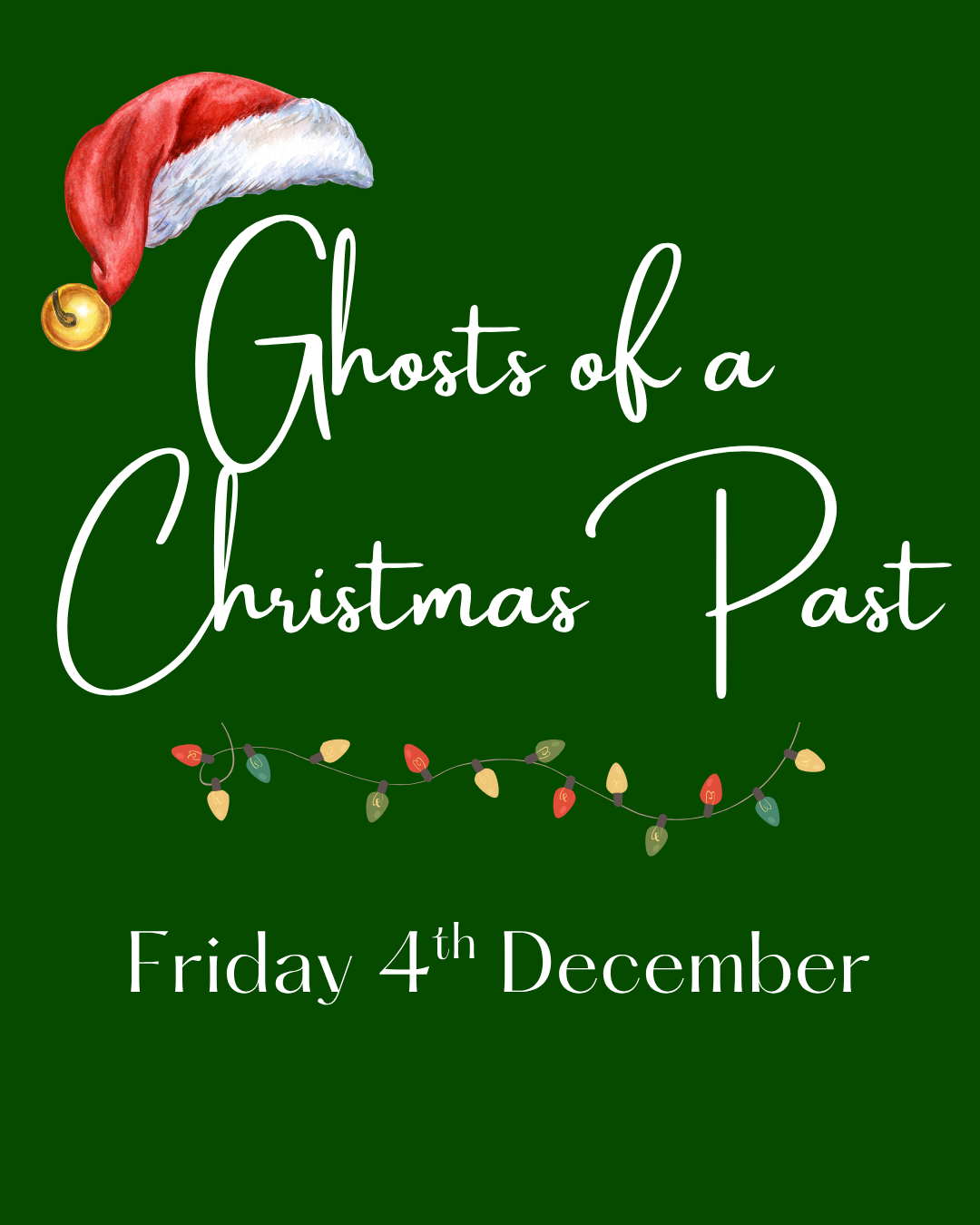 Ghosts of a Christmas Past - Friday 4th December