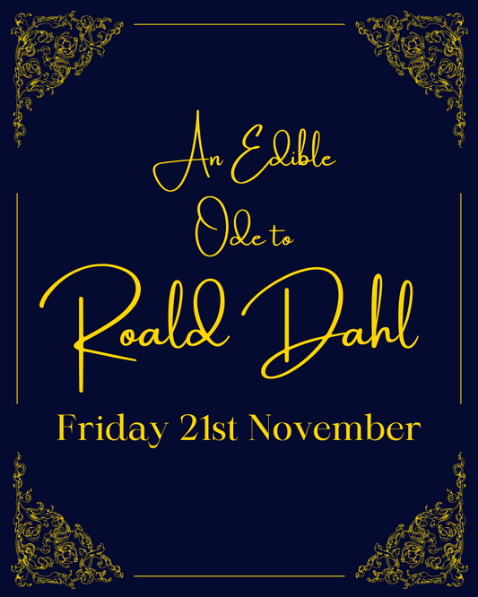 An Edible Ode to Roald Dahl - Friday 21st November
