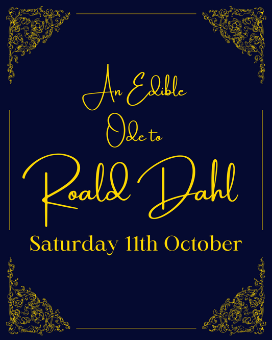 An Edible Ode to Roald Dahl - Saturday 11th October