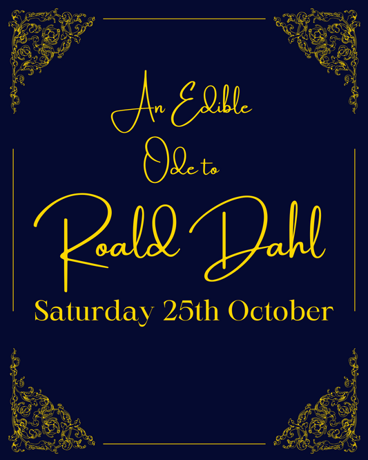 An Edible Ode to Roald Dahl - Saturday 25th October