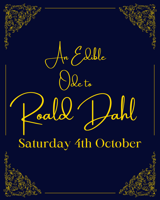 An Edible Ode to Roald Dahl - Saturday 4th October