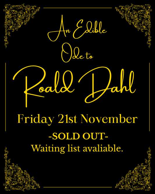 An Edible Ode to Roald Dahl - Friday 21st November