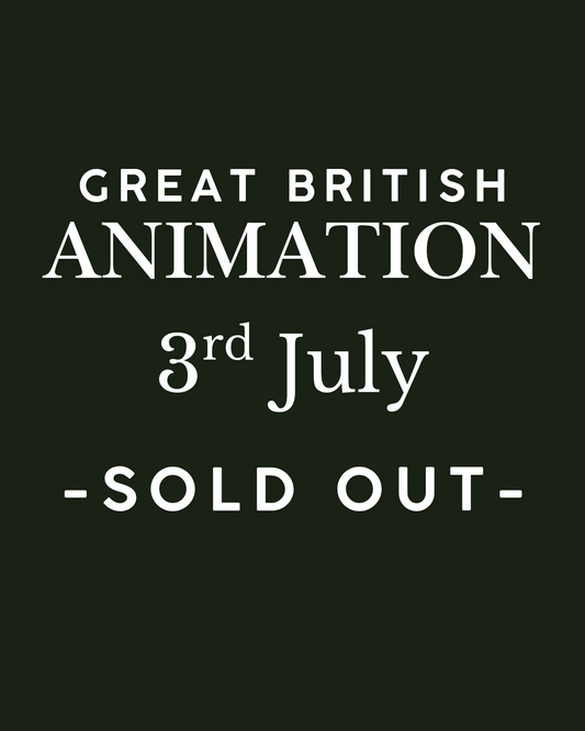 Great British Animation - Friday 3rd July
