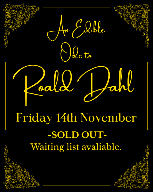 An Edible Ode to Roald Dahl - Friday 14th November