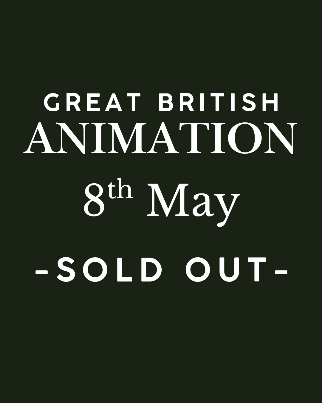 Great British Animation - Friday 8th May
