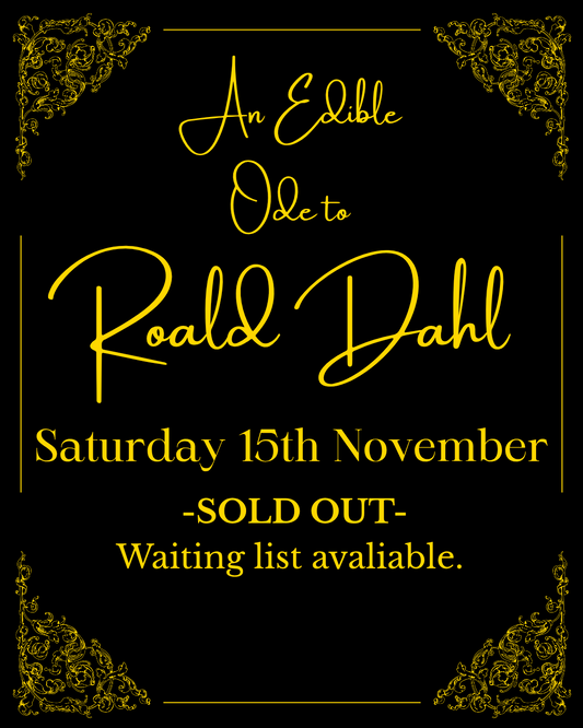 An Edible Ode to Roald Dahl - Saturday 15th November