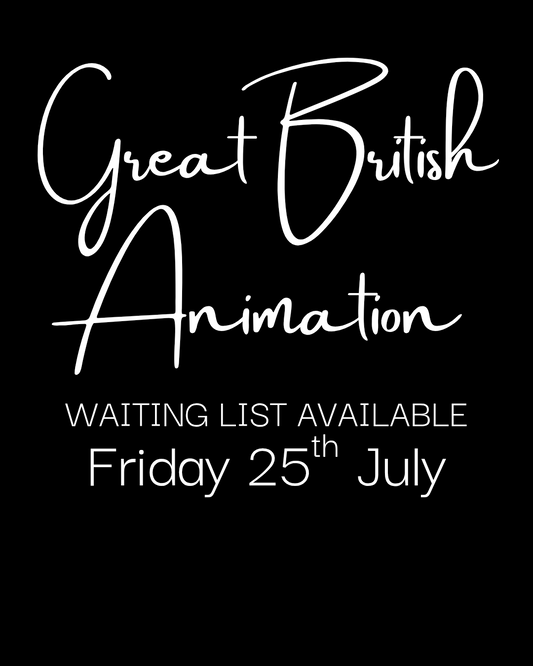 Great British Animation - Friday 25th July 2025